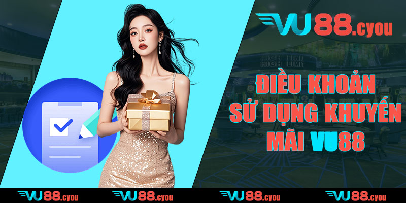 Điều khoản sử dụng khuyến mãi VU88