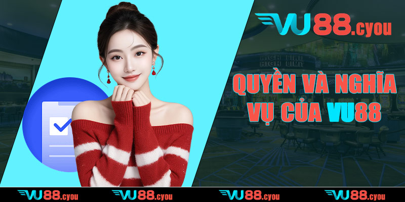 Quyền và nghĩa vụ của VU88